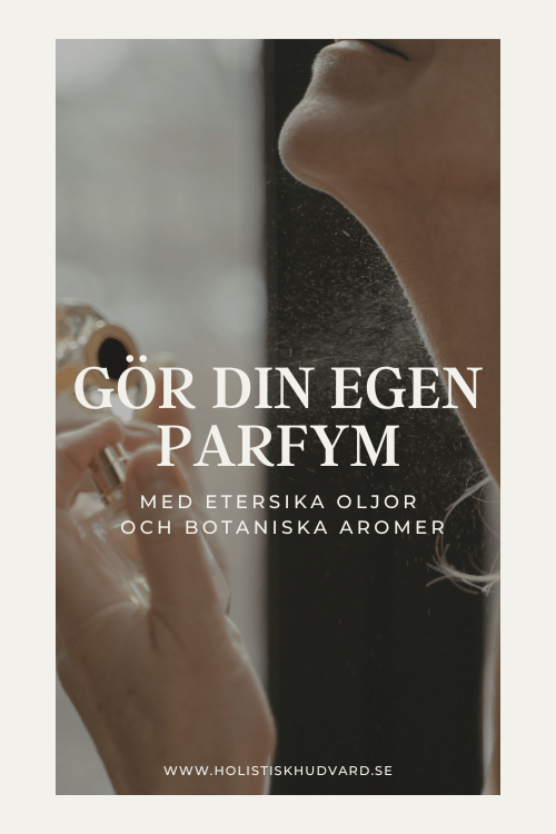 Gör din egen parfym med eteriska oljor